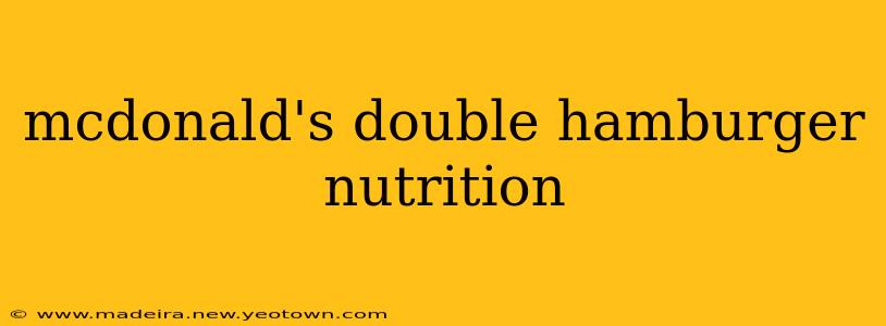 mcdonald's double hamburger nutrition