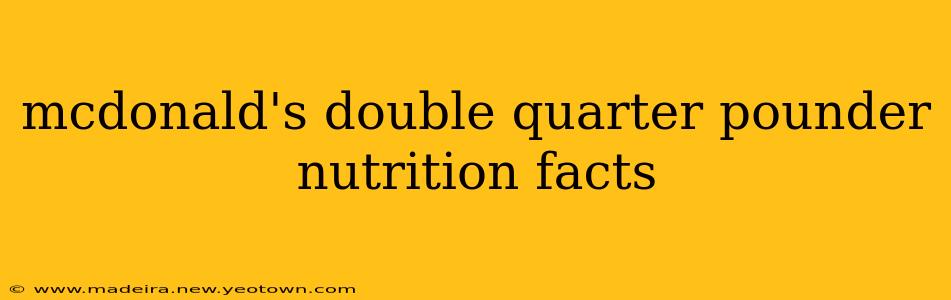 mcdonald's double quarter pounder nutrition facts