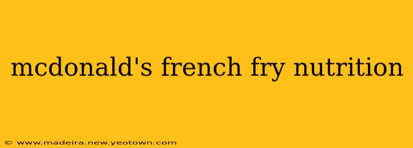 mcdonald's french fry nutrition