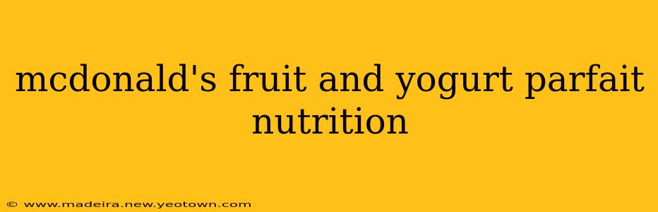 mcdonald's fruit and yogurt parfait nutrition