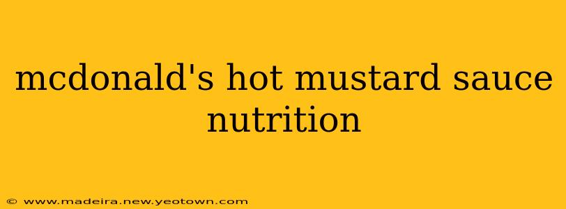 mcdonald's hot mustard sauce nutrition