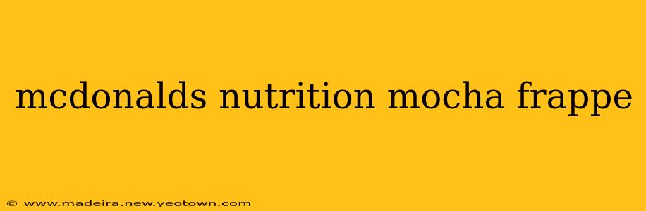 mcdonalds nutrition mocha frappe
