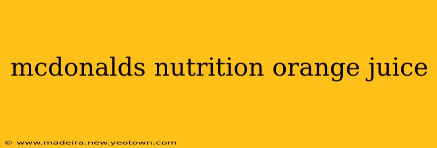 mcdonalds nutrition orange juice