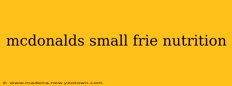 mcdonalds small frie nutrition
