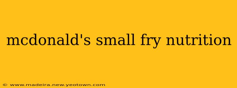 mcdonald's small fry nutrition