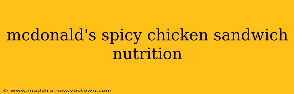 mcdonald's spicy chicken sandwich nutrition
