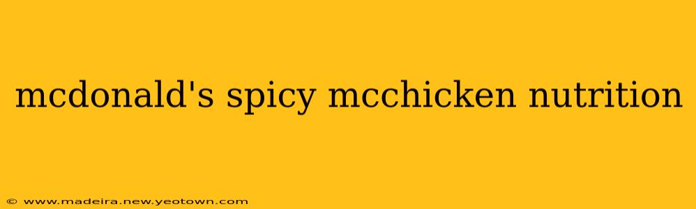 mcdonald's spicy mcchicken nutrition