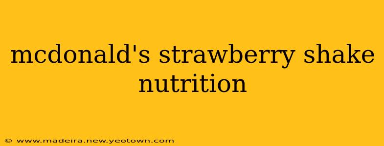 mcdonald's strawberry shake nutrition