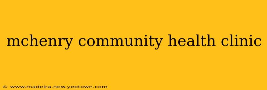 mchenry community health clinic