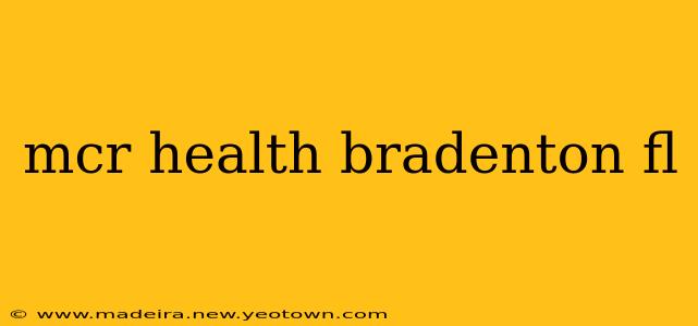 mcr health bradenton fl