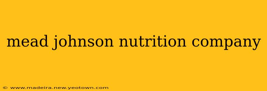 mead johnson nutrition company