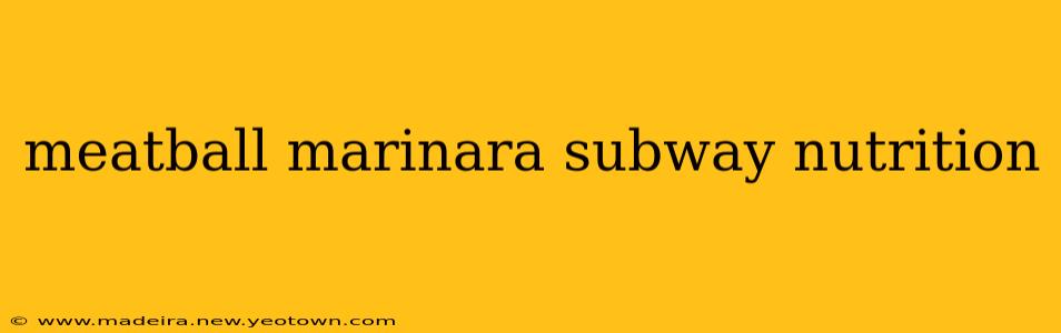 meatball marinara subway nutrition