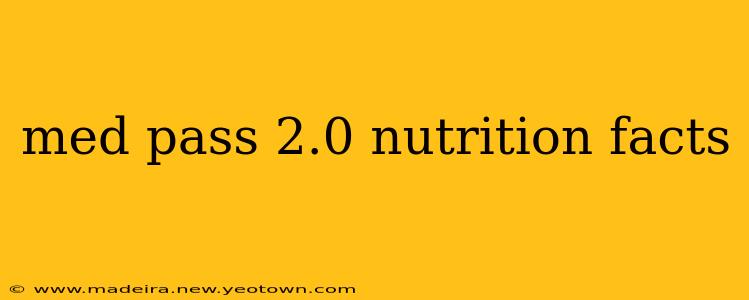 med pass 2.0 nutrition facts