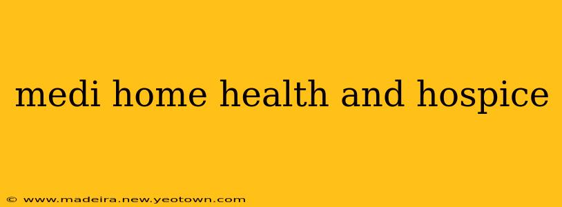 medi home health and hospice