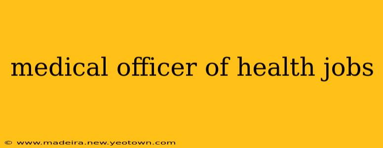 medical officer of health jobs