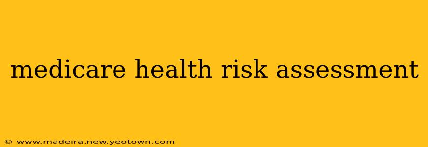 medicare health risk assessment