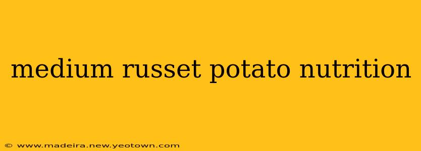 medium russet potato nutrition