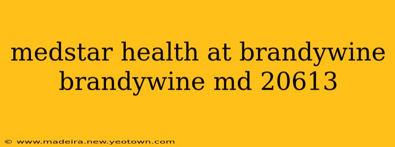 medstar health at brandywine brandywine md 20613