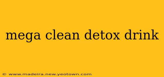 mega clean detox drink