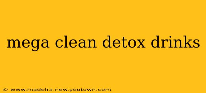 mega clean detox drinks