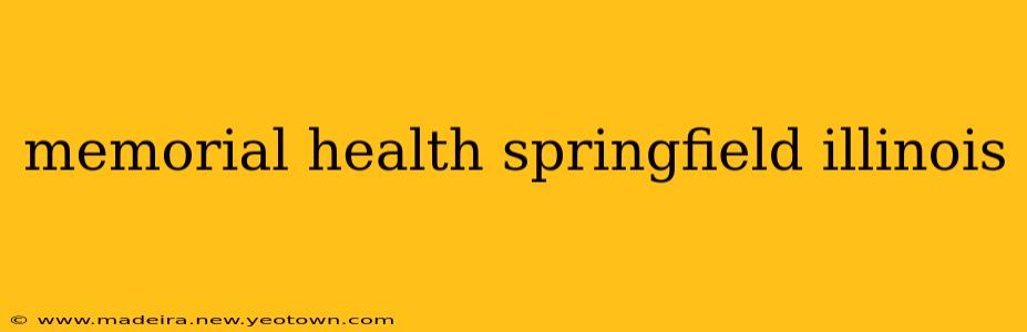 memorial health springfield illinois