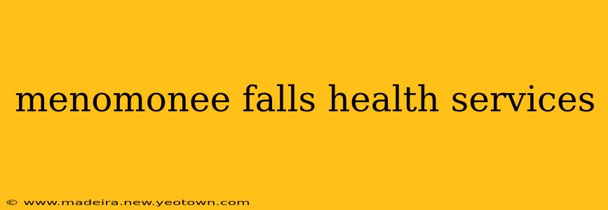 menomonee falls health services