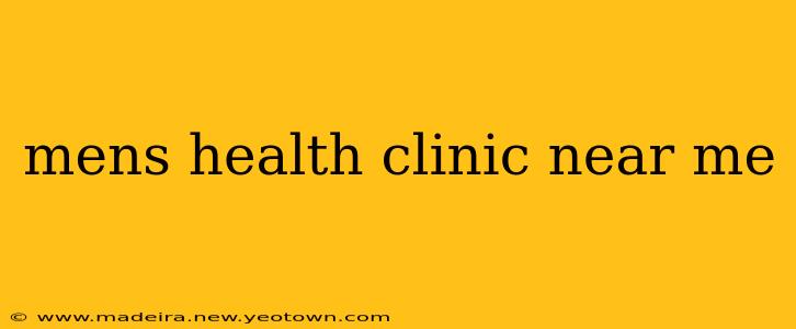 mens health clinic near me