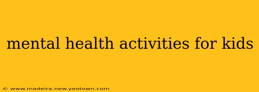 mental health activities for kids