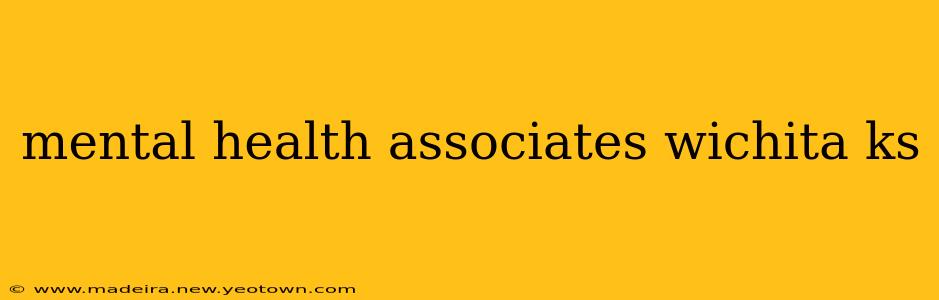 mental health associates wichita ks