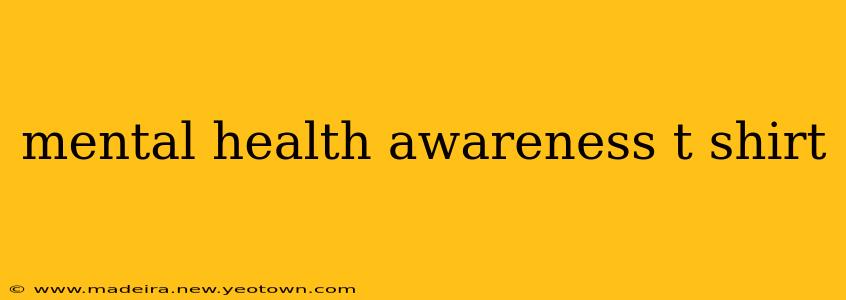 mental health awareness t shirt
