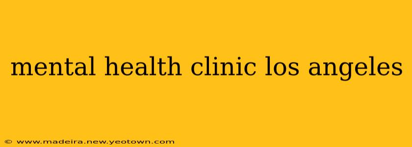 mental health clinic los angeles