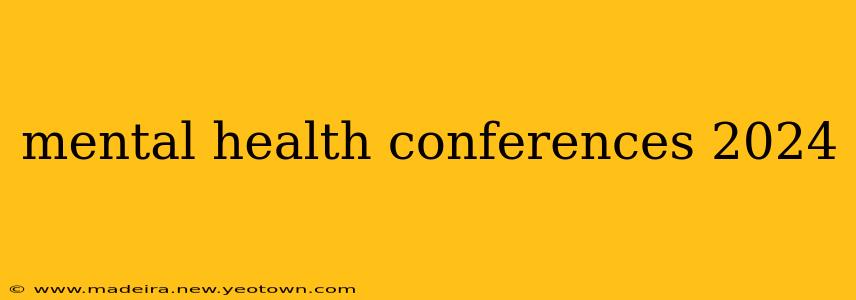 mental health conferences 2024