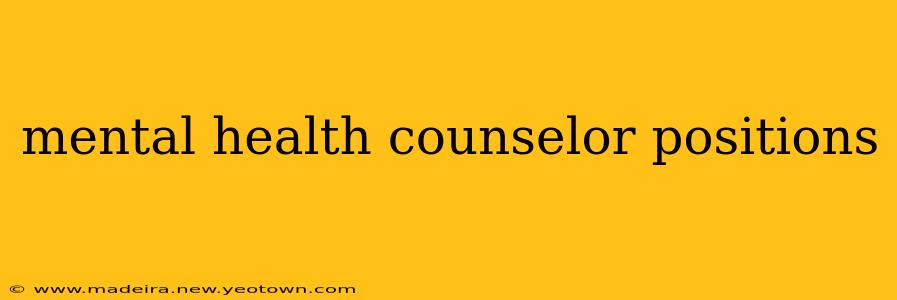 mental health counselor positions