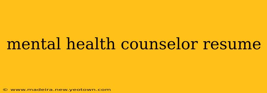 mental health counselor resume