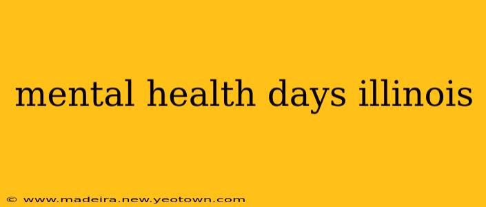 mental health days illinois