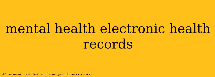 mental health electronic health records