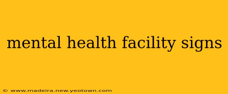 mental health facility signs