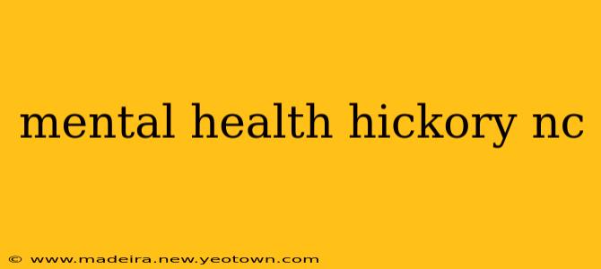 mental health hickory nc