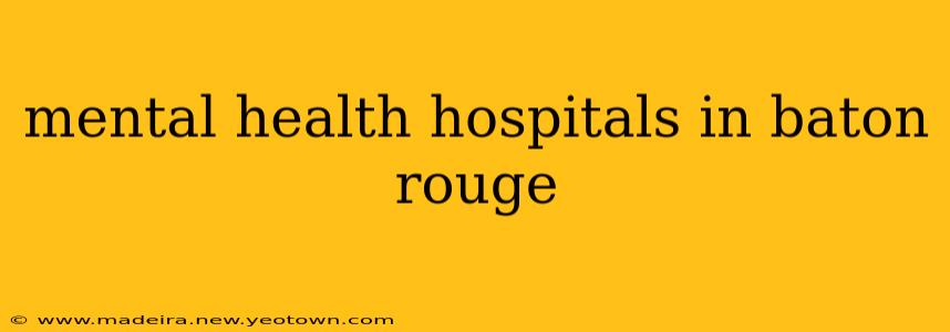 mental health hospitals in baton rouge