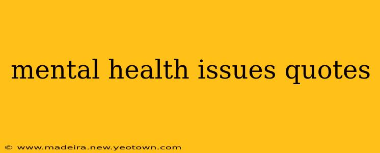 mental health issues quotes