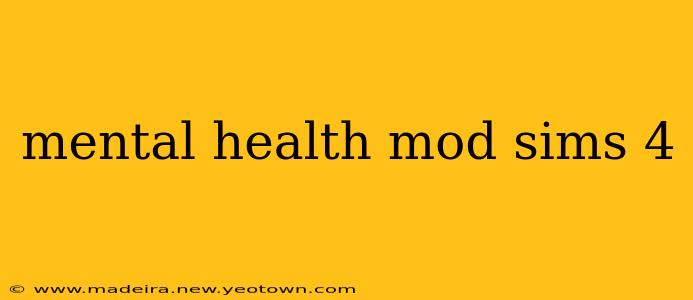 mental health mod sims 4