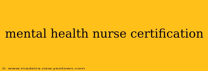 mental health nurse certification