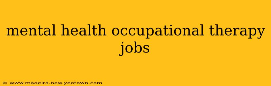 mental health occupational therapy jobs