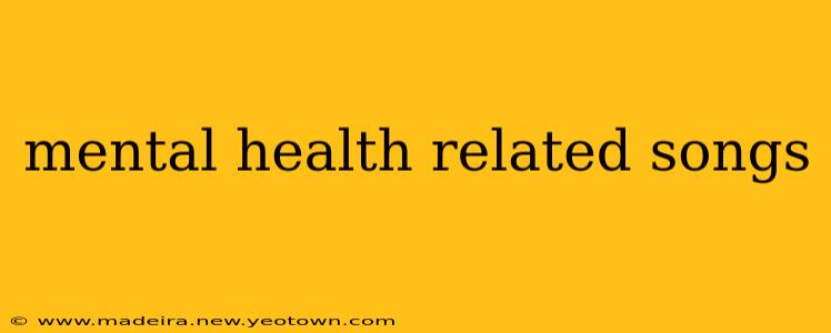 mental health related songs