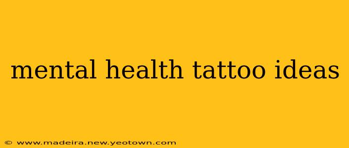 mental health tattoo ideas