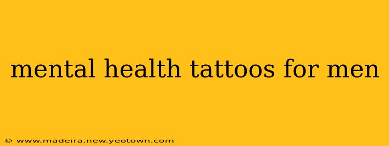 mental health tattoos for men