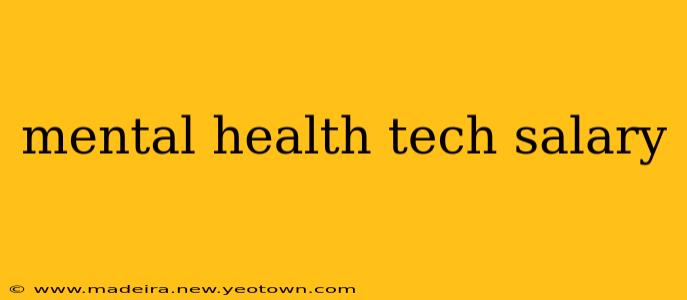 mental health tech salary