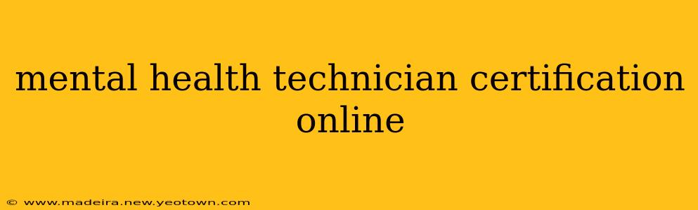 mental health technician certification online