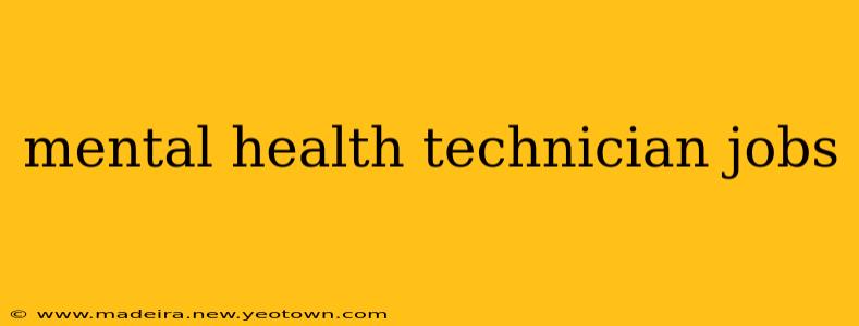 mental health technician jobs