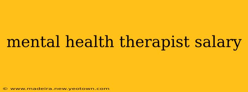 mental health therapist salary